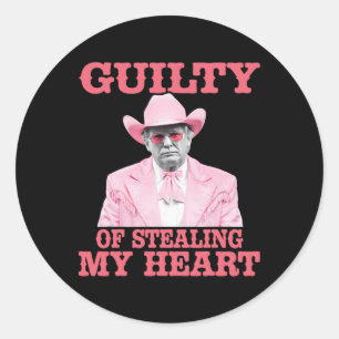 Sticker Rond Coupable De Voler Mon Coeur Trump Est Ma Saint-Val