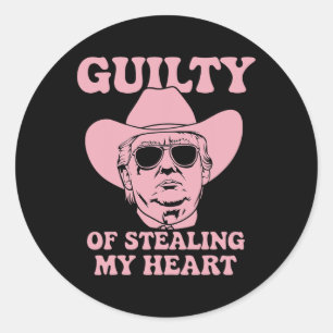 Sticker Rond Coupable De Voler Mon Coeur Trump Est Ma Saint-Val