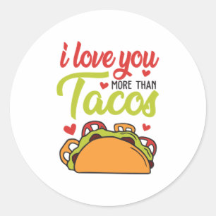 Sticker Rond Couple Cadeau Je T'Aime Plus Que Tacos