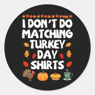 Sticker Rond Couple de Thanksgiving Drôle Je ne fais pas de ten