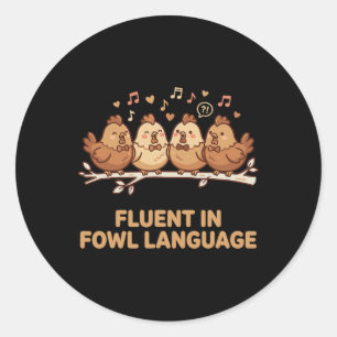 Sticker Rond Courant en langage aviaire drôle de poulet chantan