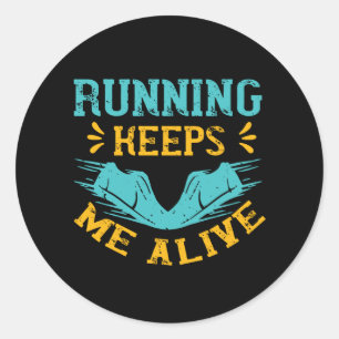Sticker Rond Courir - Courir me maintient en vie