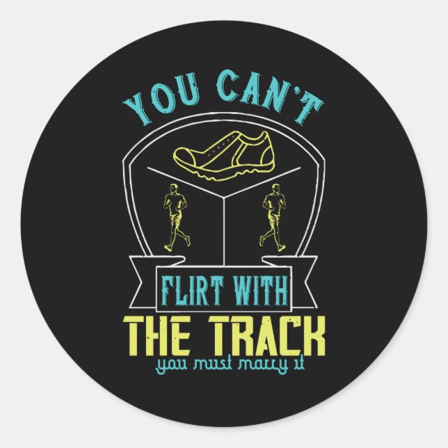 Sticker Rond Courir - Vous devez épouser la piste (Devant)
