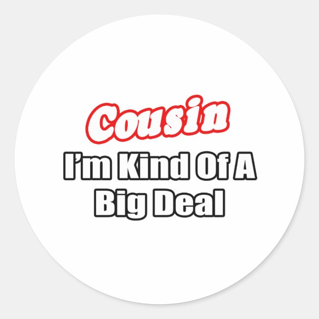 Sticker Rond Cousin...Big Deal (Devant)