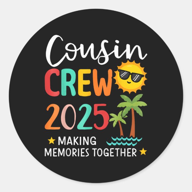 Sticker Rond Cousin Crew 2025 Faire des souvenirs Vac Famille d (Devant)