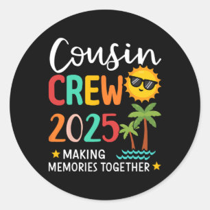 Sticker Rond Cousin Crew 2025 Faire des souvenirs Vac Famille d