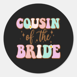 Sticker Rond Cousin super De L'Épouse Wedding shower Cousin F