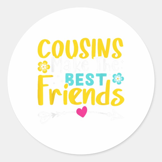 Sticker Rond Cousins Make The Best Friends (Devant)