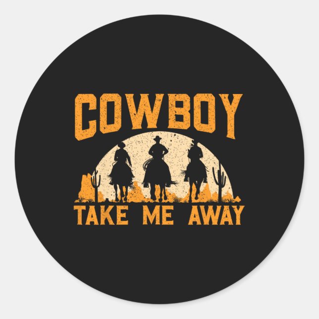 Sticker Rond Cowboy Me Emmène Western Rodeo Horseck Riding (Devant)