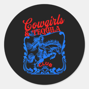 Sticker Rond Cowgirls Et Tequila Vintage Queue Drôle De Boisson