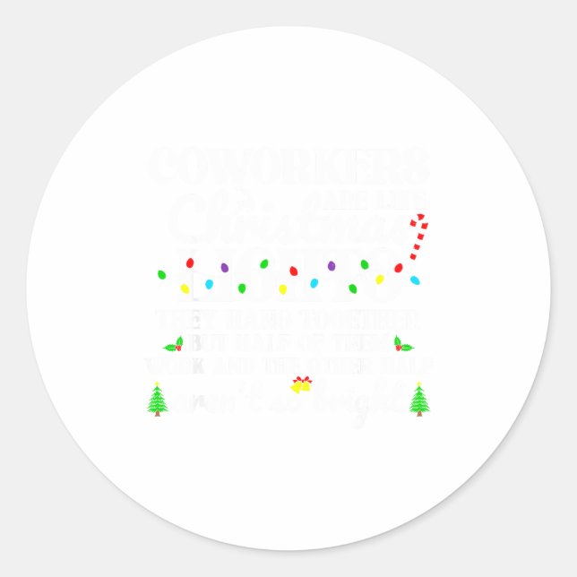 Sticker Rond Coworkers Are Like Christmas Lights For Teacher St (Devant)