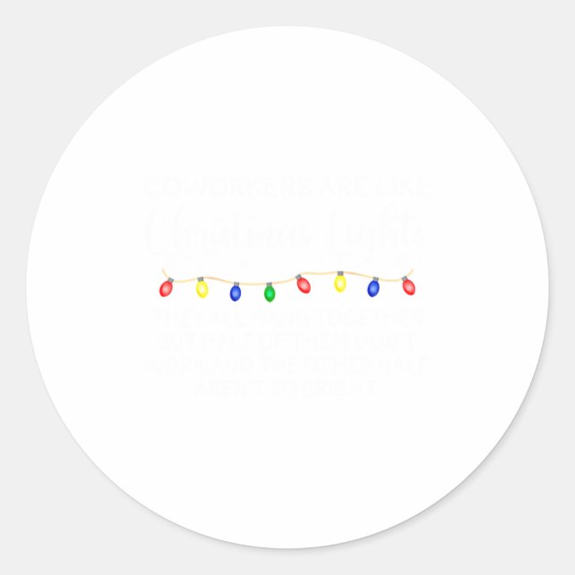Sticker Rond Coworkers Are Like Christmas Lights Funny Coworker (Devant)
