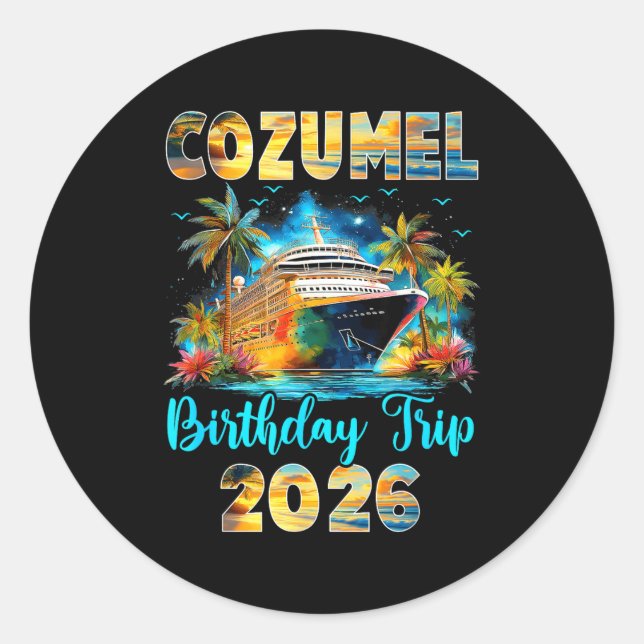 Sticker Rond Cozumel Birthday Trip 2026 Family Birthday Cruise  (Devant)