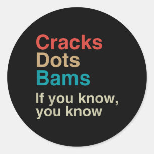 Sticker Rond Cracks Dots Bams Si Vous Connaissez, Vous Connaiss