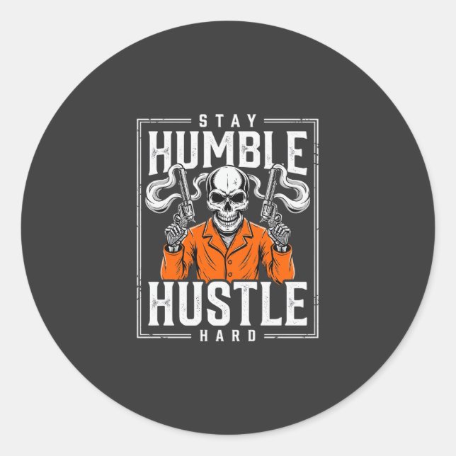 Sticker Rond Crâne d'Halloween Reste Humble Travaille Dur (Devant)