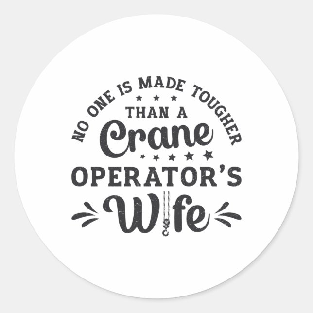 Sticker Rond Crane Operator's Wife Construction Site Worker (Devant)