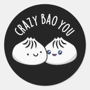 Sticker Rond Crazy Bao You Funny Dimsum Pun Dark BG