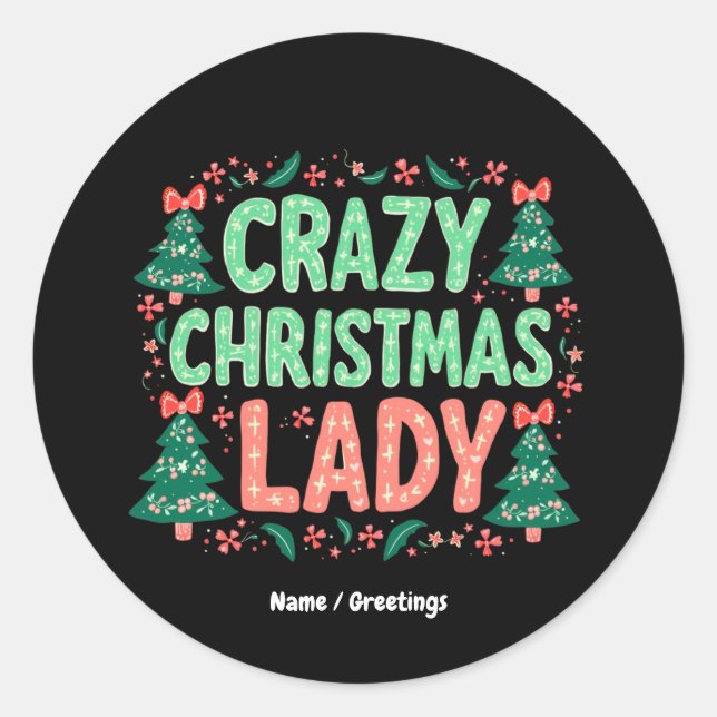 Sticker Rond Crazy Christmas Lady Funny cadeau de vacances pour (Devant)