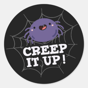 Sticker Rond Creep It Up Funny Spider Pun
