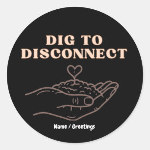 Sticker Rond Creuser pour se déconnecter Jardin de pleine consc