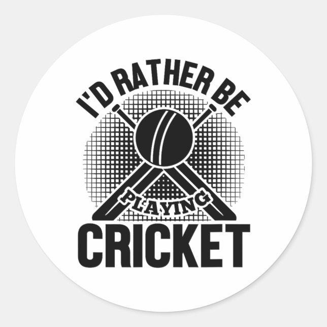 Sticker Rond Cricket Funny - I'd Rather Be Playing Cricket  (Devant)