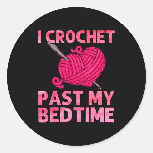 Sticker Rond Crocheting Art For Men Women Crocheter Crochet Lov (Devant)