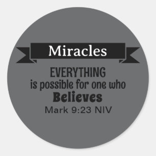 Sticker Rond Croire en Miracles Bible Verse Grey Christian
