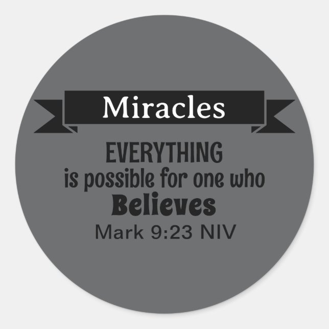 Sticker Rond Croire en Miracles Bible Verse Grey Christian (Devant)