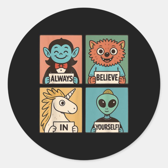Sticker Rond Croire en soi_ Créature adorable &amp; extraterres (Devant)