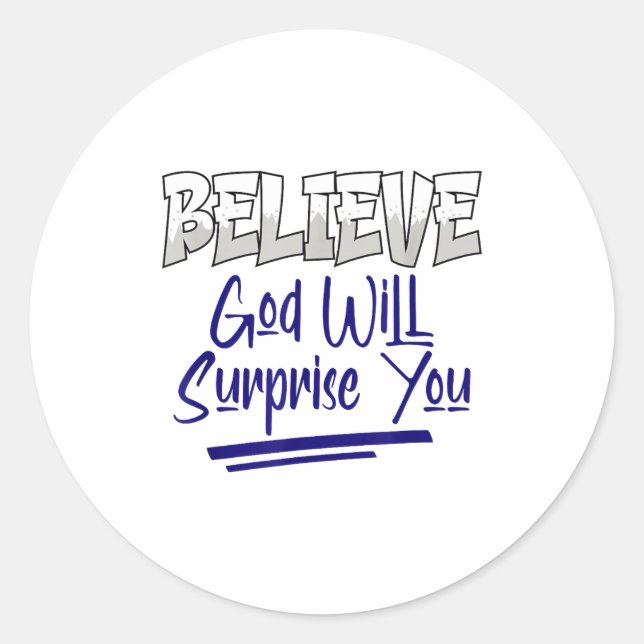 Sticker Rond Croire que Dieu vous surprendra Inspiration de foi (Devant)