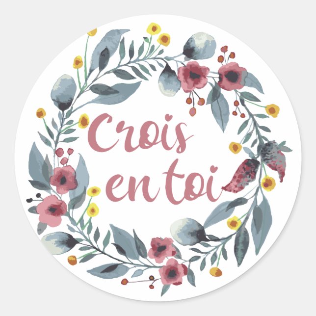 Sticker Rond Crois En Toi - Français - Sayings Français (Devant)