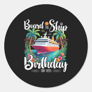 Sticker Rond Croisière Carte d'anniversaire Le bateau C'est un