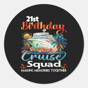 Sticker Rond Croisière d'anniversaire 21 ans entre amis et en f