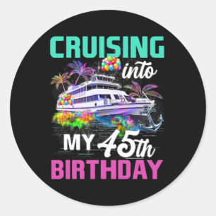 Sticker Rond Croisière d'anniversaire de 45 ans en croisière da
