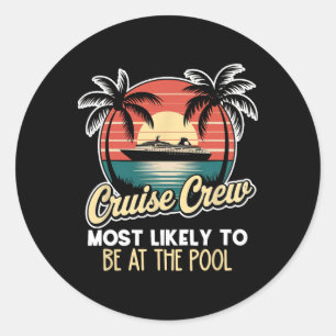 Sticker Rond Croisière drôle la plus susceptible d'être à la pi