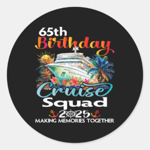 Sticker Rond Croisière pour les 65 ans Squad Amis Famille Vacan