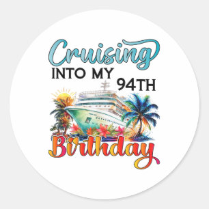 Sticker Rond Croisière pour mon 94e anniversaire Croisière Anni