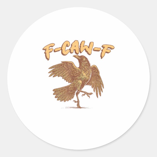 Sticker Rond Crow F-Caw-F Funny Bird Raven Meme (Devant)