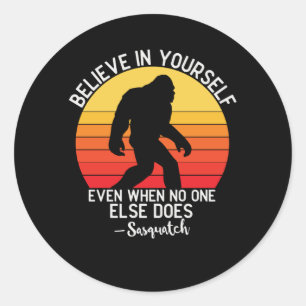 Sticker Rond Croyez En Vous-Même Bigfoot Motivation Sunset