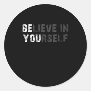Sticker Rond Croyez En Vous-Même Motivationnel Citation Inspira