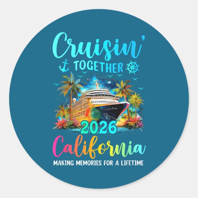 Sticker Rond Cruisin' Together California 2026 Family Cruise Va (Devant)