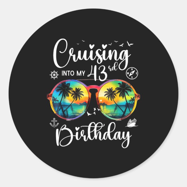 Sticker Rond Cruising Into My 43rd Birthday Trip Vacation Cruis (Devant)