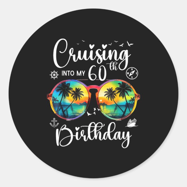 Sticker Rond Cruising Into My 60th Birthday Trip Vacation Cruis (Devant)