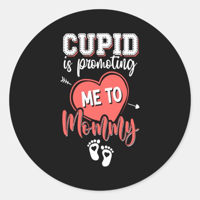 Sticker Rond Cud Is Promoting Me To Mommy Valentines Pregnanc  (Devant)