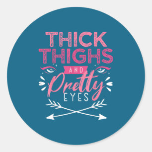 Sticker Rond Cuisses Épaisses Et Beaux Yeux Motivation Belle