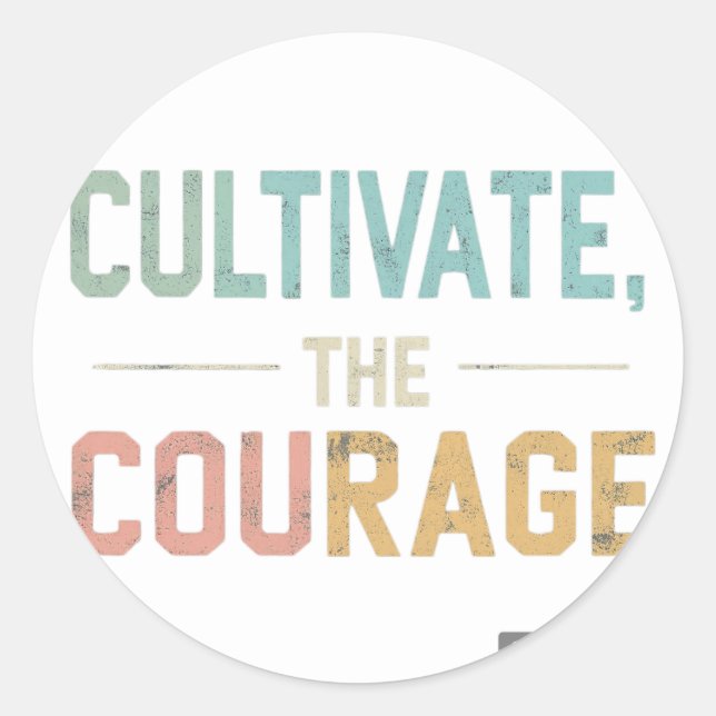 Sticker Rond Cultiver le courage (Devant)
