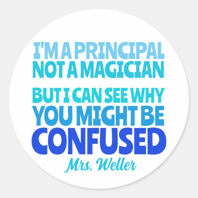 Sticker Rond Custom Principal Funny Not a magician  (Devant)