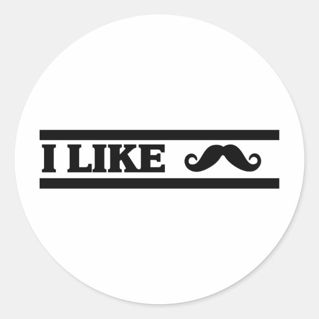 Sticker Rond Customisez votre propre : J'aime Stache (Devant)