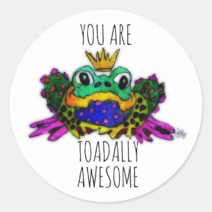 Sticker Rond Cute and Colorful You are Toadally Awesome Frog