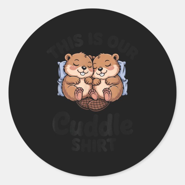 Sticker Rond Cute Beavers Holding Hands This Is Our Cuddle  (Devant)